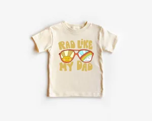 Rad Like My Dad T Shirt